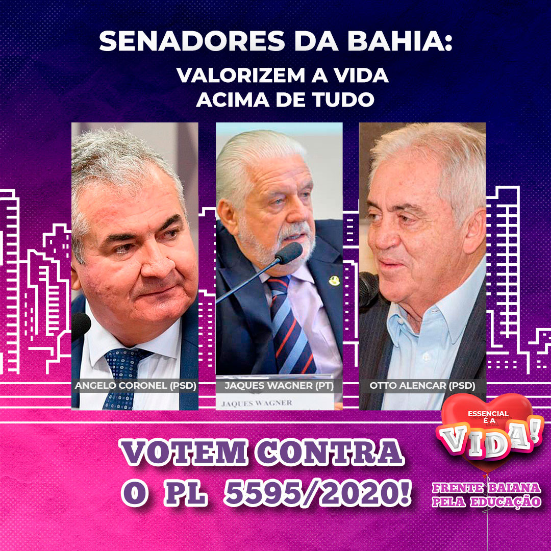 Senadores da Bahia: Valorizem a vida acima de tudo