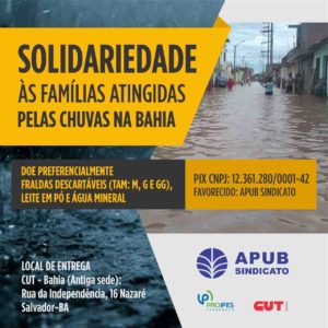 APUB arrecada doações para os municípios baianos atingidos pelas enchentes. Saiba como ajudar