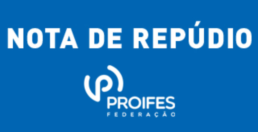 nota_de_repudio_proifes_320