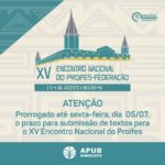 CARD PRORROGACAO DE SUBMISSOES DE TRABALHO PARA O XV ENCONTRO NAICONAL DO PROIFES 2019 (1)