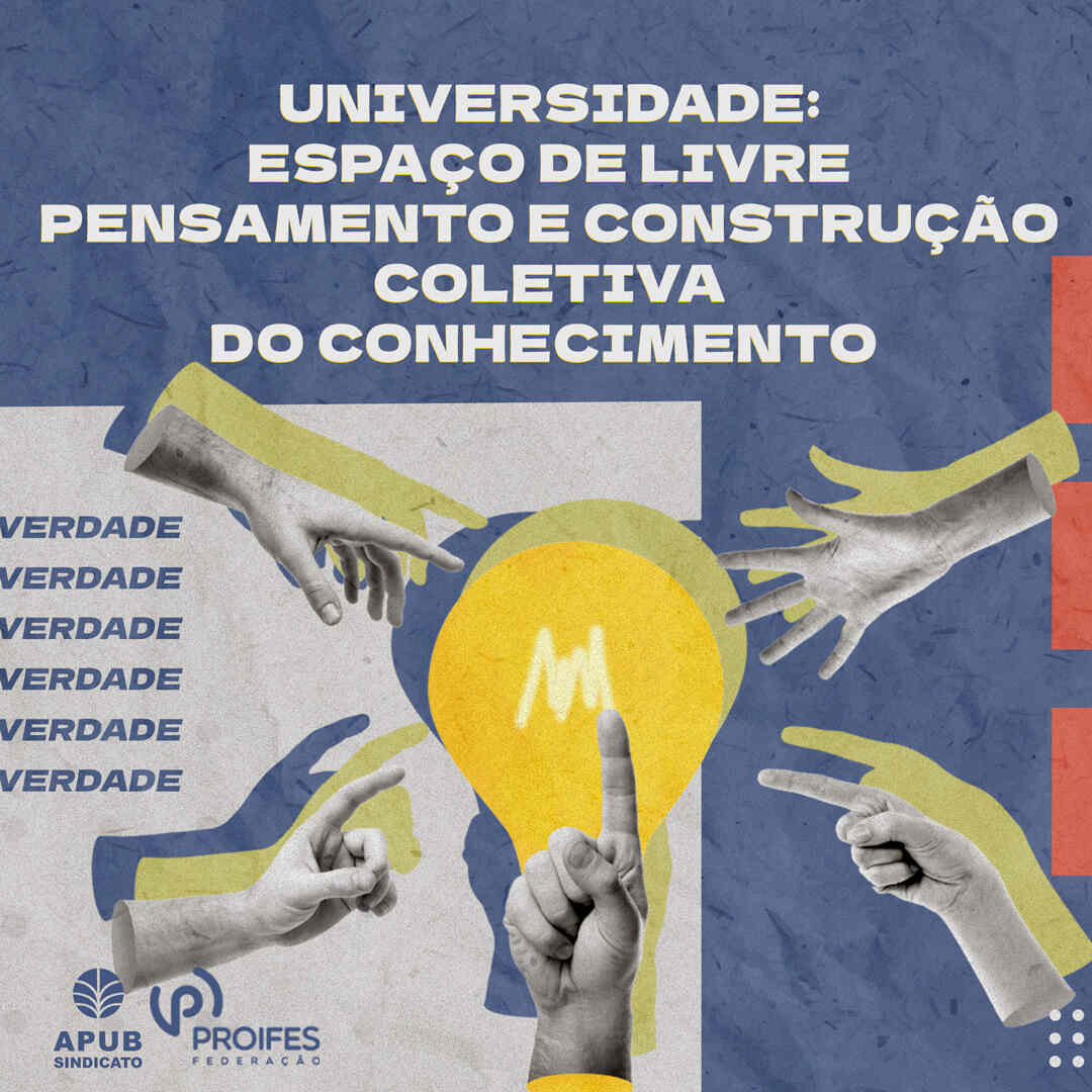 Universidade: espaço de livre pensamento e construção coletiva do conhecimento