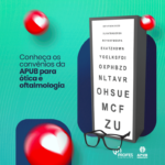 Conheça os convênios da APUB para ótica e oftalmologia