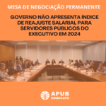 GOVERNO NÃO APRESENTA ÍNDICE DE REAJUSTE SALARIAL